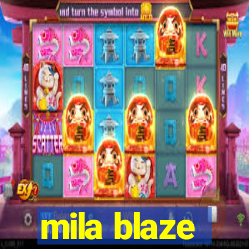 mila blaze